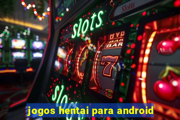 jogos hentai para android